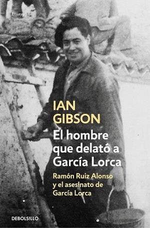 HOMBRE QUE DELATO A GARCIA LORCA | 9788466333672 | GIBSON, IAN