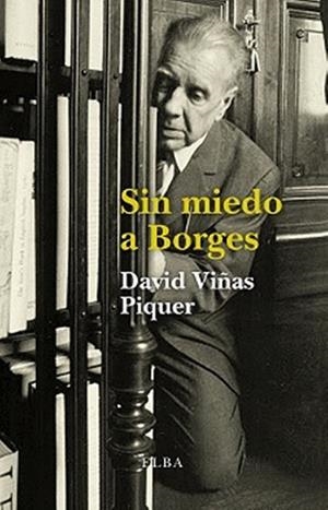SIN MIEDO A BORGES | 9788494366628 | VIÑAS PIQUER, DAVID