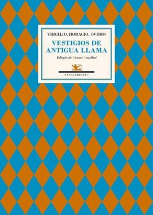VESTIGIOS DE ANTIGUA LLAMA | 9788416685011 | OVIDIO / HORACIO / VIRGILIO