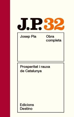 JOSEP PLA 32: PROSPERITAT I RAUXA DE CATALUNYA | 9788497101721 | PLA, JOSEP
