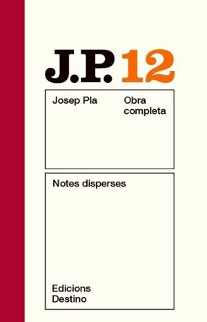 JOSEP PLA 12:  NOTES DISPERSES | 9788497101523 | PLA, JOSEP
