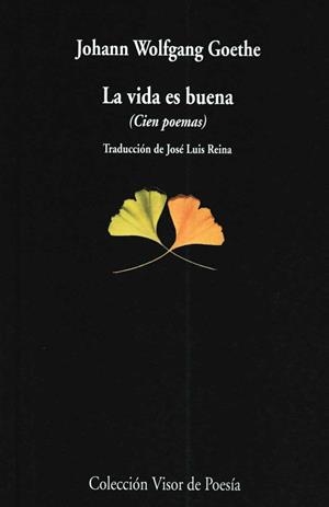 VIDA ES BUENA (CIEN POEMAS) | 9788475224275 | GOETHE