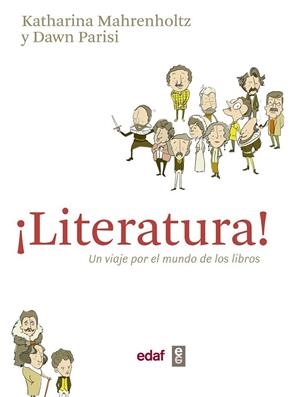 LITERATURA, UN VIAJE POR EL MUNDO DE LOS LIBROS | 9788441436404 | MAHRENHOLTZ, KATHARINA/PARISI, DAWN