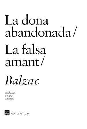 DONA ABANDONADA, LA  / FALSA AMANT, LA | 9788415835622 | BALZAC, HONORÉ DE