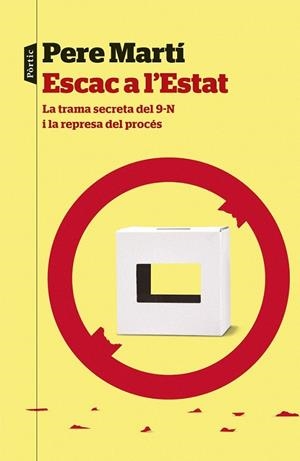 ESCAC A L'ESTAT. LA TRAMA SECRETA DEL 9-N I LA REPRESA | 9788498093285 | MARTÍ