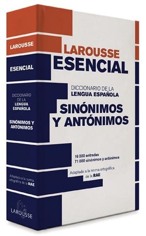 DICCIONARIO ESENCIAL DE SINONIMOS Y ANTONIMOS | 9788416368808 | Larousse Editorial