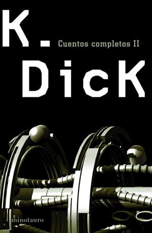 CUENTOS COMPLETOS II | 9788445075807 | K.DICK