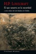EL QUE SUSURRA EN LA OSCURIDAD | 9788477027706 | LOVECRAFT