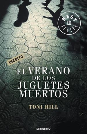 EL VERANO DE LOS JUGUETES MUERTO | 9788499891040 | HILL
