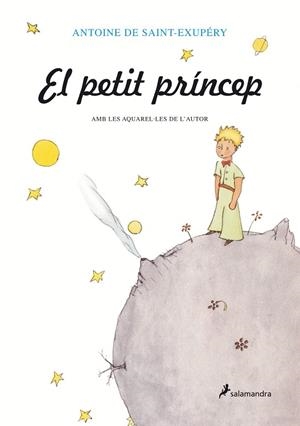 EL PETIT PRINCEP | 9788478887217 | SAINT-EXUPERY, ANTOINE DE