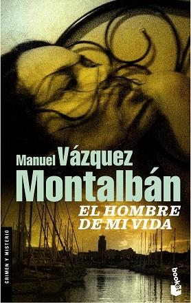 EL HOMBRE DE MI VIDA | 9788408083924 | MONTALBAN