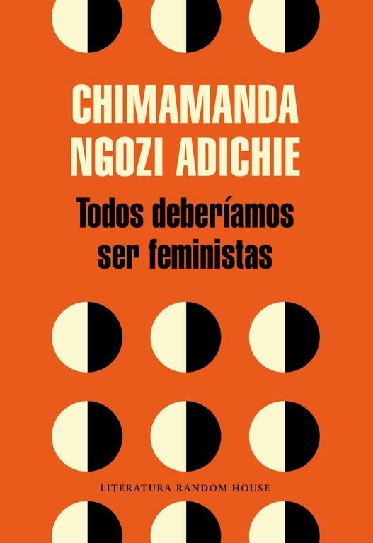 TODOS DEBERIAMOS SER FEMINISTAS | 9788439730484 | NGOZI ADICHIE, CHIMAMANDA