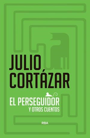 EL PERSEGUIDOR | 9788490060384 | CORTAZAR