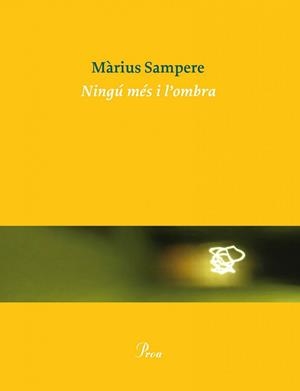NINGÚ MÉS I L'OMBRA | 9788475884325 | SAMPERE
