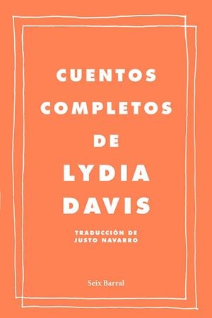 CUENTOS COMPLETOS DE LYDIA DAVIS | 9788432209222 | DAVIS, LYDIA