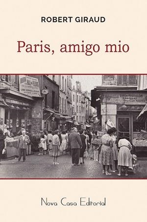 PARIS, AMIGO MIO | 9788416281633 | GIRAUD, ROBERT