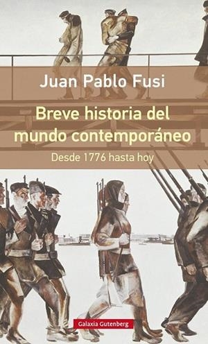 BREVE HISTORIA DEL MUNDO CONTEMPORANEO  RUSTICA | 9788416252510 | FUSI, JUAN PABLO