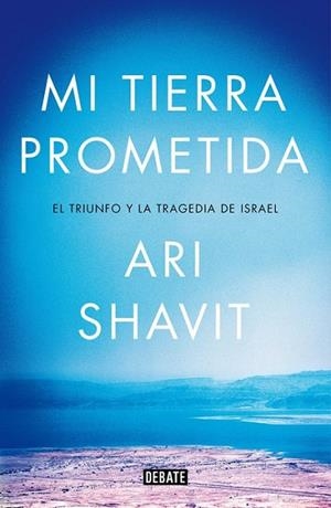MI TIERRA PROMETIDA | 9788499924762 | SHAVIT, ARI