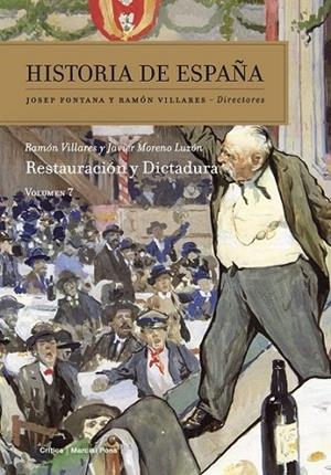 HISTORIA DE ESPAÑA, 7: RESTAURACION Y DICTADURA | 9788416771080 | FONTANA, JOSEP/VILLARES, RAMÓN (eds.)