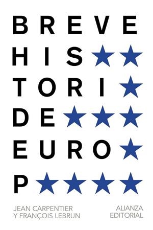 BREVE HISTORIA DE EUROPA | 9788420693293 | CARPENTIER, JEAN / LEBRUN, FRANÇOIS