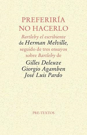 PREFERIRÍA NO HACERLO | 9788481916898 | DELEUZE (FRANCéS), GILLES/AGAMBEN (ITALIANO), GIORGIO/PARDO TORíO, JOSé LUIS