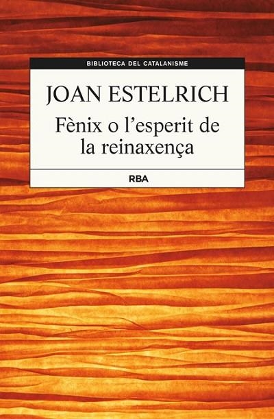 FÈNIX O L'ESPERIT DE LA RENAIXENÇA | 9788482647357 | ESTELRICH