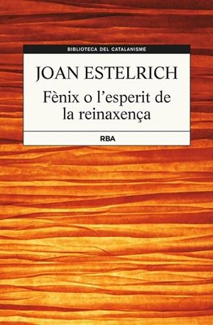 FÈNIX O L'ESPERIT DE LA RENAIXENÇA | 9788482647357 | ESTELRICH