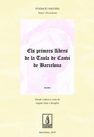 PRIMERS LLIBRES DE LA TAULA DE CANVI DE BARCELONA. (2 VOLS.) | 9788499757452 | FELIU MONTFORT, GASPAR