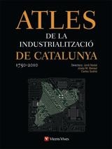 ATLES DE LA INDUSTRIALITZACIO DE CATALUNYA 1750-2010 | 9788468207582 | NADAL OLLER, JORDI/BENAUL BERENGUER, JOSEP M./SUDRIA TRIAY, CARLES/Y OTROS