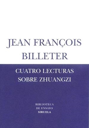 CUATRO LECTURAS SOBRE ZHUANGZI | 9788478447282 | BILLETER, JEAN FRANÇOIS