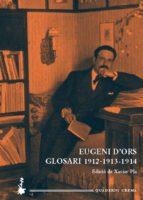 GLOSARI (1913 - 1914)   EUGENI D'ORS | 9788477274414 | EUGENI D'ORS (EDICIO DE XAVIER PLA)