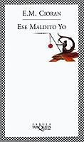ESE MALDITO YO | 9788483108161 | CIORAN