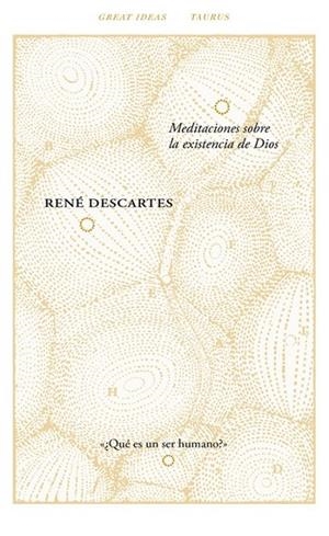 MEDITACIONES SOBRE LA EXISTENCIA DE DIOS (GREAT IDEAS 40) | 9788430616794 | DESCARTES,RENÉ