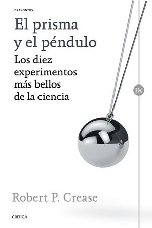 PRISMA Y EL PENDULO, EL | 9788498929317 | CREASE, ROBERT P.