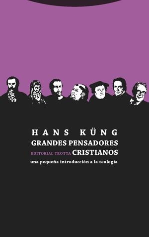 GRANDES PENSADORES CRISTIANOS NE | 9788498795745 | KUNG,HANS