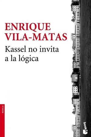 KASSEL NO INVITA A LA LOGICA | 9788432225017 | VILA-MATAS, ENRIQUE