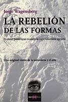 LA REBELION DE LAS FORMAS | 9788483109755 | WAGENSBERG