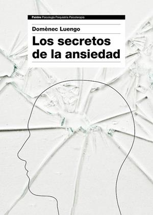 LOS SECRETOS DE LA ANSIEDAD | 9788449331596 | LUENGO, DOMÈNEC