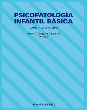 PSICOPATOLOGIA INFANTIL BASICA - | 9788436814958 | MÚRIDA, JUAN ANTONIO