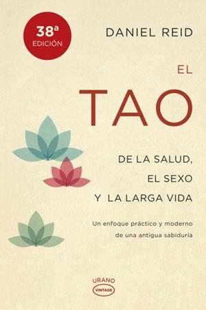 EL TAO DE LA SALUD, EL SEXO Y LA LARGA VIDA | 9788479538798 | REID, DANIEL