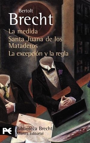 LA MEDIDA. SANTA JUANA DE LOS MATADEROS. LA EXCEPCIÓN Y LA REGLA | 9788420662725 | BRECHT, BERTOLD