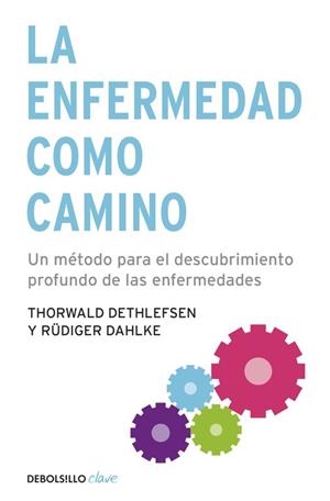 LA ENFERMEDAD COMO CAMINO | 9788499083551 | DETHLEFSEN, THORWALD ; DAHLKE, RUDIGER