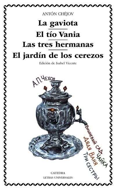 GAVIOTA, TÍO VANIA, LAS TRES HERMANAS, EL JARDIN DE LOS CEREZOS | 9788437612782 | CHÉJOV, ANTÓN