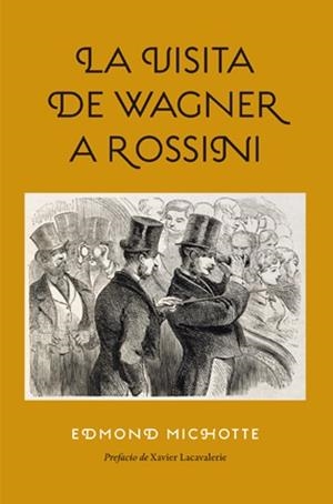 VISITA DE WAGNER A ROSSINI, LA | 9788494159589 | MICHOTTE