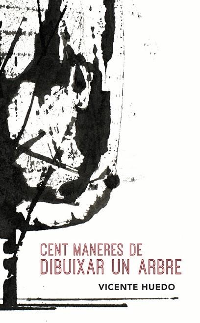 CENT MANERES DE DIBUIXAR UN ARBRE | 9788461729630 | HUEDO, VICENTE