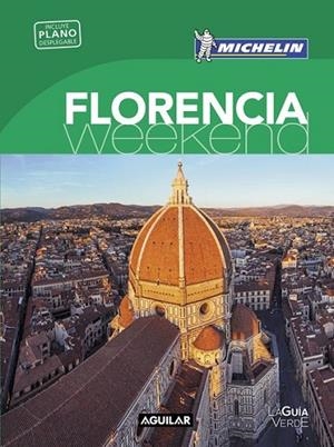 FLORENCIA (LA GUIA VERDE WEEKEND) | 9788403515130 | MICHELIN