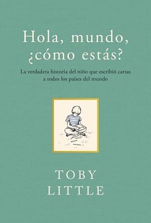 HOLA MUNDO, ¿ COMO ESTAS ? | 9788415070733 | LITTLE, TOBY