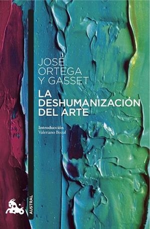 DESHUMANIZACION DEL ARTE, LA | 9788467047837 | ORTEGA Y GASSET, JOSE