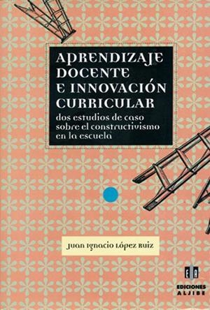 APRENDIZAJE DOCENTE E INNOVACION | 9788495212726 | LOPEZ,J.I.