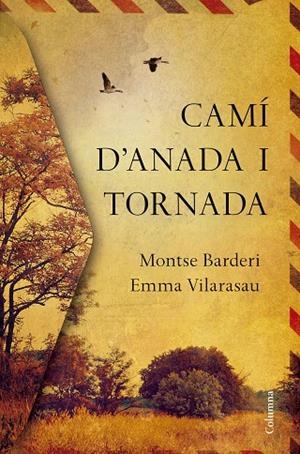 CAMÍ D'ANADA I TORNADA | 9788466422000 | VILARASAU, EMMA /BARDERI, MONTSE 